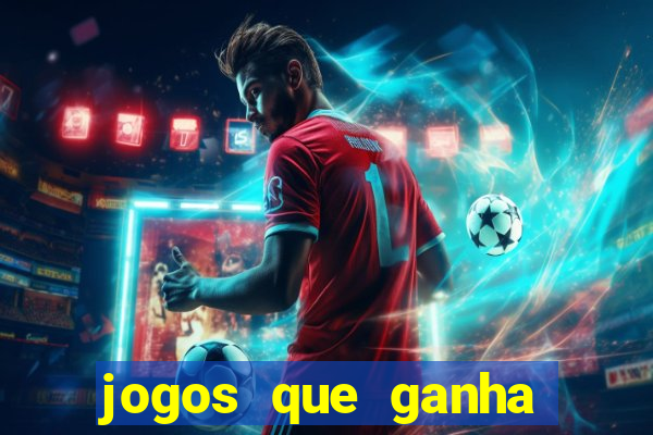 jogos que ganha dinheiro de verdade sem depositar